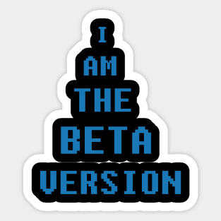 I am the beta version Sticker